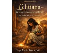 Lelitiana - La schiava veggente di Roma