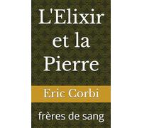 L'Elixir et la Pierre: frères de sang