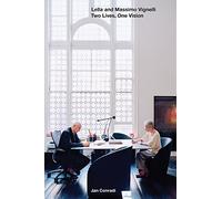 Lella and Massimo Vignelli: Two Lives One Vision by Conradi, Jan (2014) Paperback