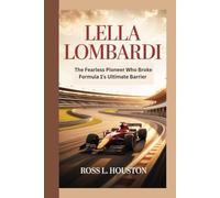 LELLA LOMBARDI: The Fearless Pioneer Who Broke Formula1's Ultimate Barrier