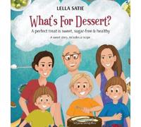 Lella Satie Biljana Mihajlovic What's for Dessert? (Copertina rigida)