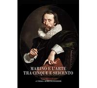 L'Ellisse. Studi storici di letteratura italiana. Marino e l'arte tra cinque e seicento (2019) (Vol. 14): L'ellisse. 2019 - Studi Storici Di Letteratura Italiana