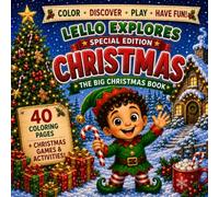 Lello Explores Christmas: Special Edition - The Big Christmas Book