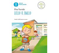 Lello il bullo. Ediz. alta leggibilità