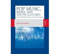 Lello Savonardo Pop Music, Media and Youth Cultures (Tascabile)