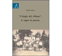 «L'elogio del villano». Le sagre in piazza