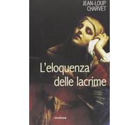 L' eloquenza delle lacrime