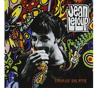 Leloup, Jean - Amour Est Sans Pitie