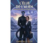 L'Élue de l'Alien: Science Fiction Alien Dating Agency Romance