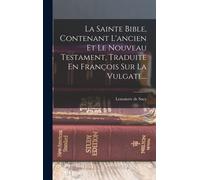 LeMaistre De Sa La Sainte Bible, Contenant L'ancien Et Le Nou (Copertina rigida)