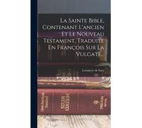 LeMaistre De Sa La Sainte Bible, Contenant L'ancien Et Le Nou (Copertina rigida)