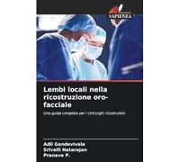 Lembi locali nella ricostruzione oro-facciale: Una guida completa per i chirurghi ricostruttivi