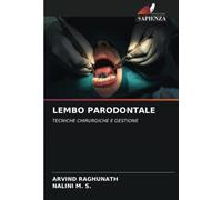 LEMBO PARODONTALE: TECNICHE CHIRURGICHE E GESTIONE