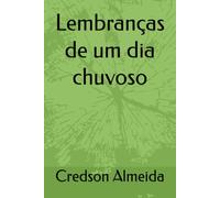 Lembranças de um dia chuvoso