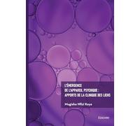 L'émergence de l'appareil psychique : apports de la clinique des liens