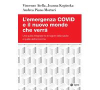 L'emergenza Covid e il nuovo mondo che verrà. Una guida integrata