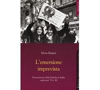 L'emersione imprevista. Il movimento delle lesbiche in Italia negli anni '70 e '80