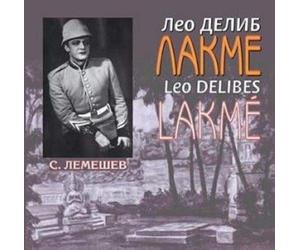 Lemeshev Sergei Leo Delibes - Lakme - S. (CD)