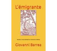 L'émigrante: Novella in versi dialettali con versione in italiano