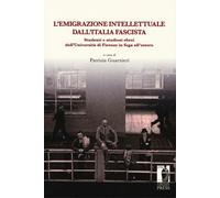 L'emigrazione intellettuale dall'Italia fascista. Studenti e studiosi ebre...