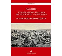 L'emigrazione italiana tra Ottocento e Novecento. Il caso Pietrabbondante