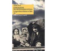 L'emigrazione nel Mezzogiorno d'Italia. Un viaggio-inchiesta in Basilicata e in Calabria. 1907