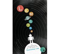 Lemistry: A Celebration of the Work of Stanislaw Lem