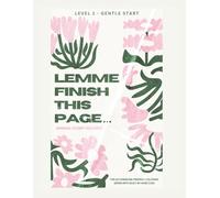 Lemme Finish This Page...: A Flare-Friendly Coloring Book for the Autoimmune & Chronic Illness Community - Designed for Gentle Movement and Real Flare Days