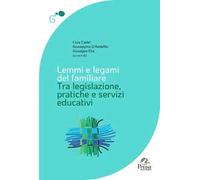 Lemmi e legami del familiare. Tra legislazione, pratiche e servizi educativi