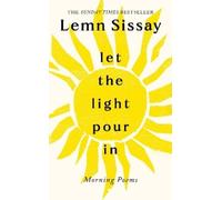 Lemn Sissay Let the Light Pour In (Copertina rigida)