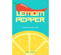 Lemom Pepper: El silencio que cambió mi vida