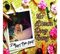 Lemon Drop Gang - I'm Not The One