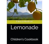 Lemonade: Children's Cook Book