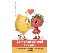 Lemonardo and Fresita: A twin flame story for children of all ages