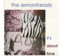 LEMONHEADS - It's about time