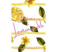 Lemons to Lemonade: A 30 day journey to finding the positive side of everyday life. A great gift of encouragement!