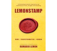 Lemonstamp: A fictionalized memoir inspired by real experiences of love, struggle, and becoming.: 1
