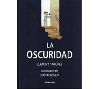 Lemony Snicket John Klassen La Oscuridad (Copertina rigida) Álbumes