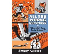 Lemony Snicket Shouldn't You Be in School? (Tascabile)