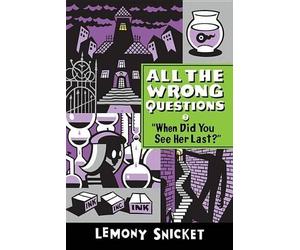 Lemony Snicket Snicket Lemony When Did You See Her Last (Copertina rigida)