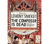 Lemony Snicket The Composer Is Dead (Copertina rigida)
