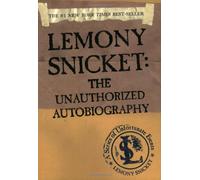 [Lemony Snicket: The Unauthorized Autobiography (Series of Unfortunate Events)] [By: Snicket, Lemony] [May, 2003]