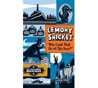 Lemony Snicket "Who Could That Be at This Hour?" (Copertina rigida)