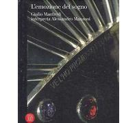 L'emozione del sogno. Giulio Manfredi interpreta Alessandro Manzoni. Ediz. italiana e inglese