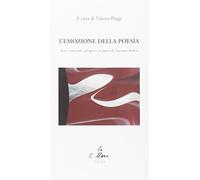 L' emozione della poesia. Testi e interventi sull'opera e la figura di Giovanni Raboni