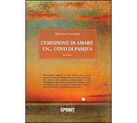 L'emozione di amare un... uovo di Pasqua