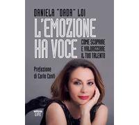 L'emozione ha voce. Come scoprire e valorizzare il tuo talento