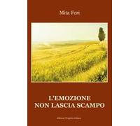 L'emozione non lascia scampo