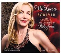 Ute Lemper Ute Lemper: Forever: The Love Poems of Pablo Neruda (CD) Album