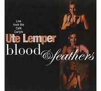 Lemper, Ute - Blood & Feathers-Live At Cafe Carlyle